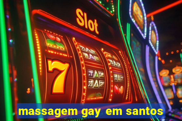 massagem gay em santos